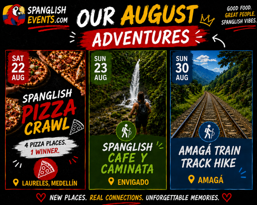 Spanglish August Adventures flyer for the Pizza Crawl, Cafe y Caminata, and Amagá Train Track Hike